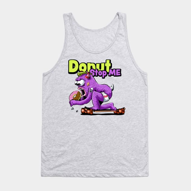 Donut Stop Me Tank Top by Black Tee Inc